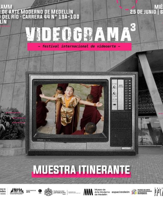 VIDEOGRAMA – Festival internacional de videoarte en el Museo de Arte Moderno de Medellín